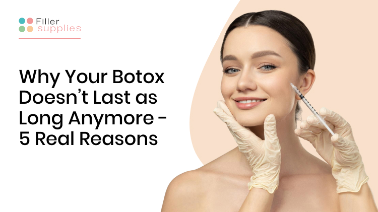 Why Your Botox Doesn’t Last As Long Anymore: 5 Real Reasons